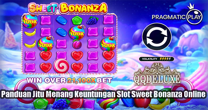 Panduan Jitu Menang Keuntungan Slot Sweet Bonanza Online